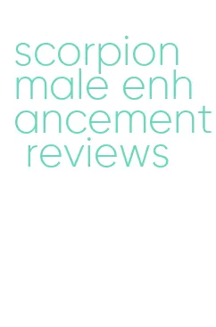 scorpion male enhancement reviews