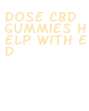 dose cbd gummies help with ed