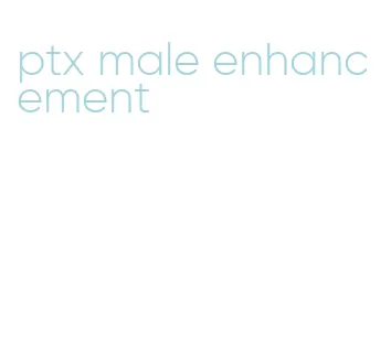 ptx male enhancement