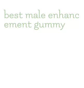 best male enhancement gummy