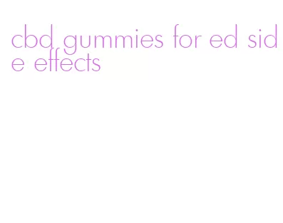 cbd gummies for ed side effects