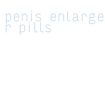 penis enlarger pills