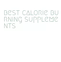 best calorie burning supplements