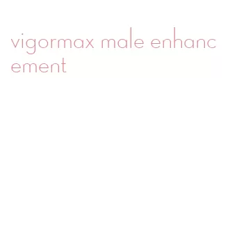 vigormax male enhancement