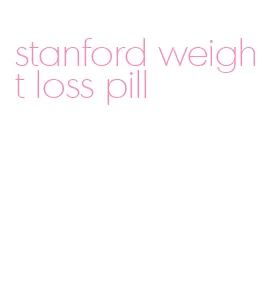 stanford weight loss pill