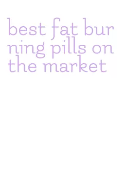 best fat burning pills on the market