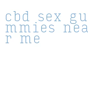 cbd sex gummies near me