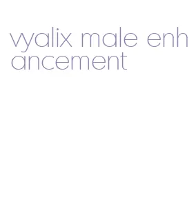 vyalix male enhancement