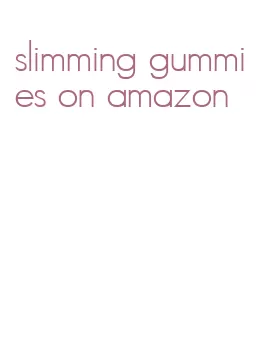 slimming gummies on amazon