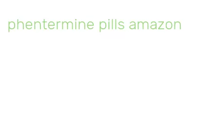 phentermine pills amazon