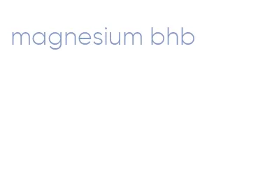 magnesium bhb