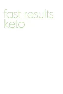 fast results keto