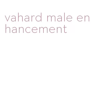 vahard male enhancement