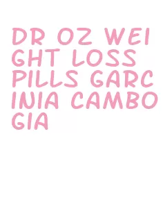 dr oz weight loss pills garcinia cambogia