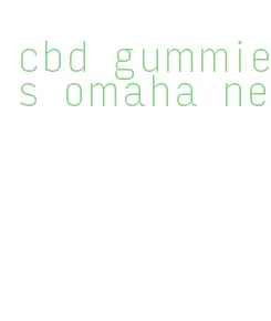 cbd gummies omaha ne