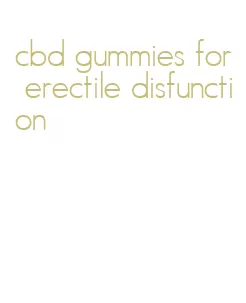 cbd gummies for erectile disfunction