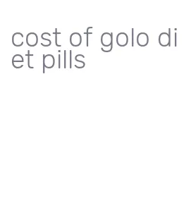 cost of golo diet pills