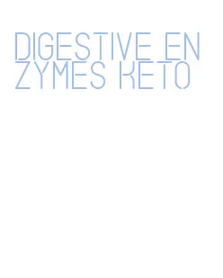 digestive enzymes keto