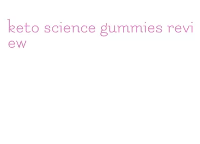 keto science gummies review