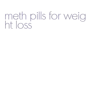 meth pills for weight loss