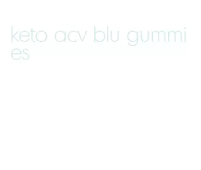 keto acv blu gummies