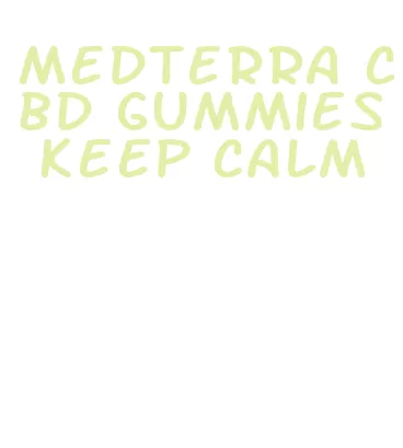 medterra cbd gummies keep calm