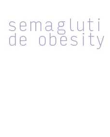 semaglutide obesity