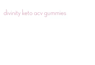 divinity keto acv gummies