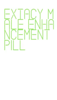 extacy male enhancement pill