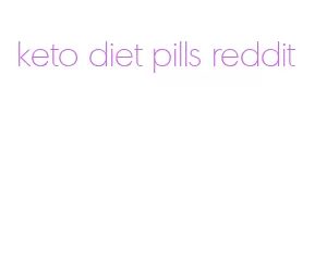 keto diet pills reddit