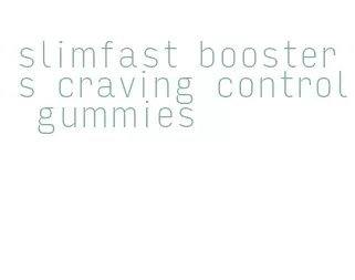 slimfast boosters craving control gummies