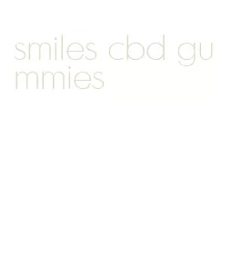 smiles cbd gummies