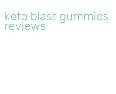 keto blast gummies reviews