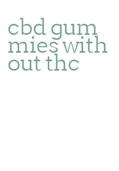 cbd gummies without thc