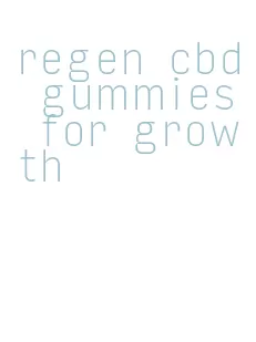 regen cbd gummies for growth