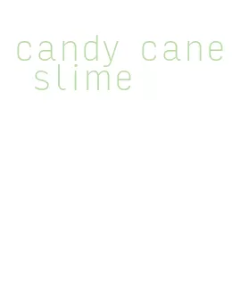 candy cane slime