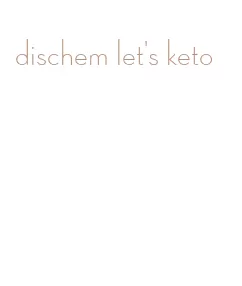 dischem let's keto