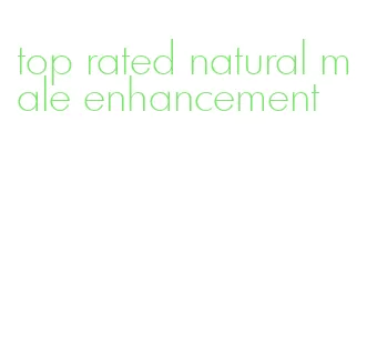 top rated natural male enhancement