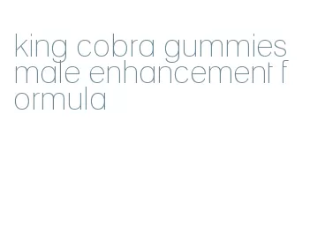 king cobra gummies male enhancement formula