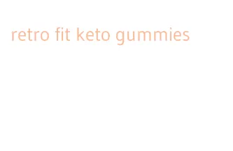 retro fit keto gummies