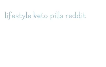 lifestyle keto pills reddit