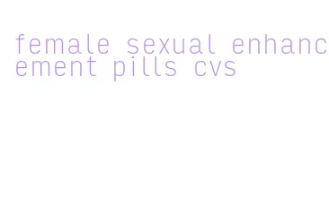 female sexual enhancement pills cvs