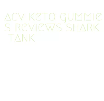 acv keto gummies reviews shark tank