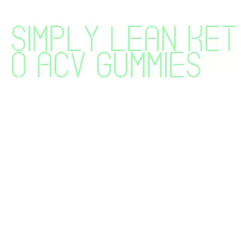 simply lean keto acv gummies