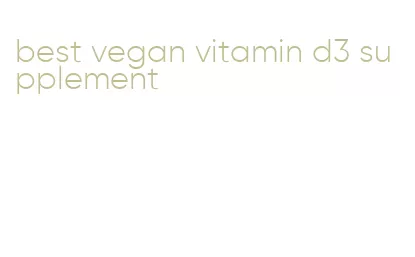 best vegan vitamin d3 supplement