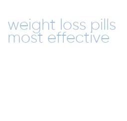 weight loss pills most effective