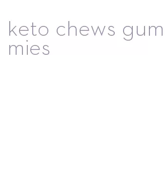 keto chews gummies