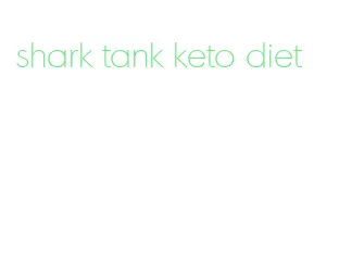 shark tank keto diet