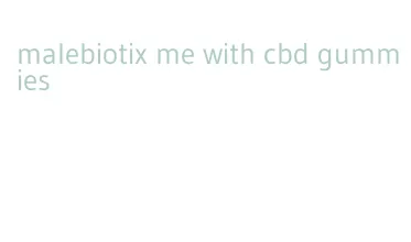 malebiotix me with cbd gummies