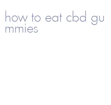 how to eat cbd gummies